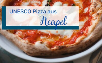 Die neapolitanische Pizza als UNESCO Kulturerbe